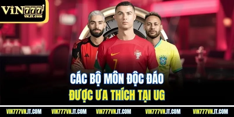 Các bộ môn độc đáo được ưa thích tại UG