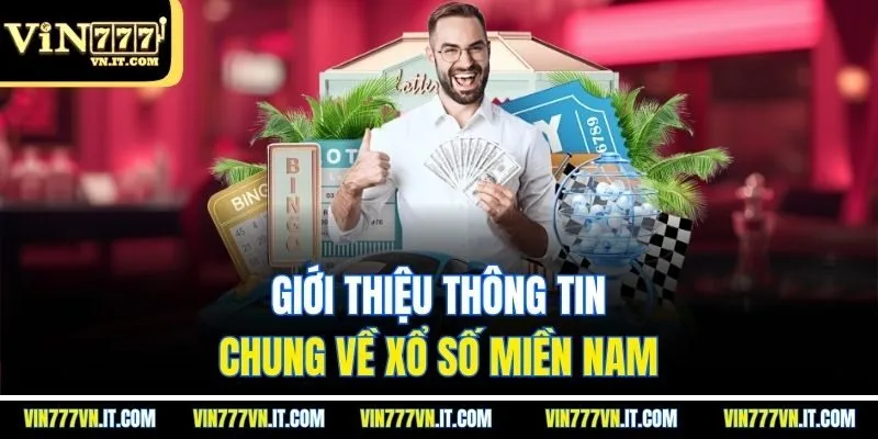 Giới thiệu thông tin chung về Xổ Số miền Nam