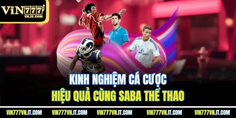 Kinh nghiệm cá cược hiệu quả cùng SABA thể thao