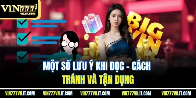 Một số lưu ý khi đọc - Cách tránh và tận dụng